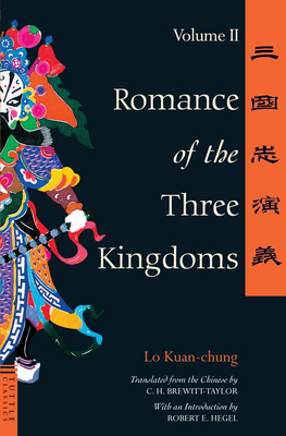 Romance of the Three Kingdoms Volume 2 - Kuan-Chung, Lo, and Hegel, Robert E (Introduction by), and Brewitt-Taylor, C H (Translated by)