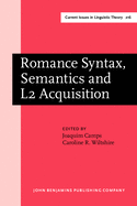 Romance Syntax, Semantics and L2 Acquisition: Selected Papers from the 30th Linguistic Symposium on Romance Languages, Gainesville, Florida, February 2000