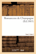 Romancero de Champagne. Tome 2. Partie 2