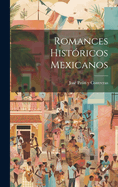 Romances Hist?ricos Mexicanos