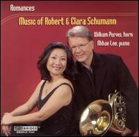 Romances: Music of Robert & Clara Schumann - Mihae Lee (piano); William Purvis (horn)