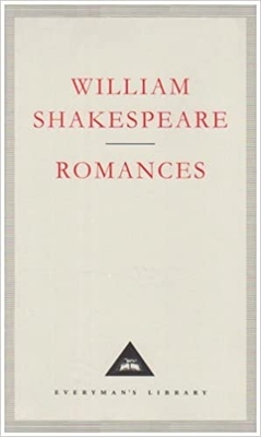 Romances: The Last Plays - Shakespeare, William