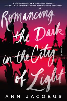 Romancing the Dark in the City of Light - Jacobus, Ann