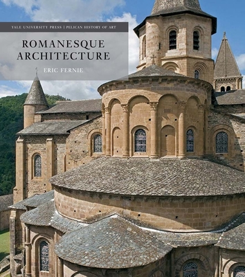 Romanesque Architecture: The First Style of the European Age - Fernie, Eric