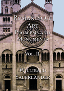 Romanesque Art: Problems and Monuments Vol. II