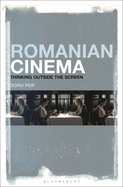 Romanian Cinema: Thinking Outside the Screen