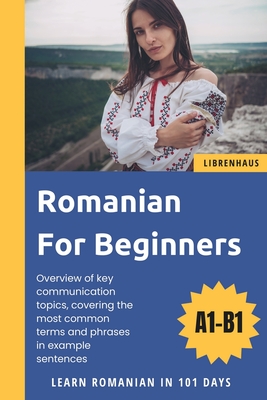 Romanian For Beginners: Learn Romanian in 101 Days - Librenhaus