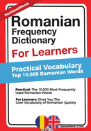 Romanian Frequency Dictionary For Learners: Practical Vocabulary - Top 10.000 Romanian Words
