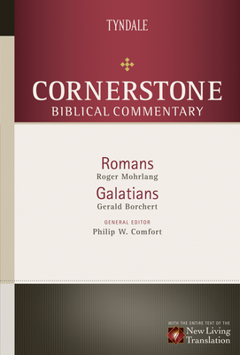 Romans, Galatians - Borchert, Gerald, and Mohrlang, Roger, and Comfort, Philip W (Editor)