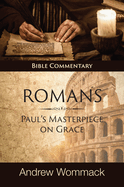 Roman's: Paul's Masterpiece on Grace