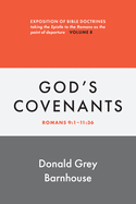 Romans, Vol 8: God's Covenants: Exposition of Bible Doctrines