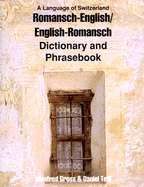 Romansh-English / English-Romansh Dictionary & Phrasebook