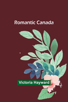 Romantic Canada - Hayward, Victoria