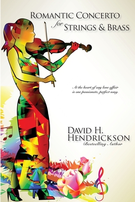 Romantic Concerto for Strings and Brass - Hendrickson, David H