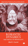 Romantic Dynamics: The Poetics of Physicality