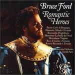 Romantic Heroes - Alastair Miles (vocals); Bruce Ford (tenor); Diana Montague (vocals); Renée Fleming (vocals);...