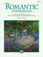 Romantic Impressions, Bk 1: 9 Solos in Romantic Style for Early Intermediate to Intermediate Pianists