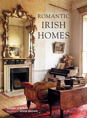 Romantic Irish Homes - O'Byrne, Robert
