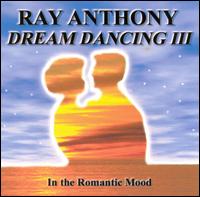 Romantic Mood: Dream Dancing, Vol. 3 - Ray Anthony