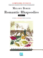 Romantic Rhapsodies: An Artistic Late Intermediate Collection for Solo Piano