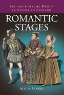 Romantic Stages: Set and Costume Design in Victorian England