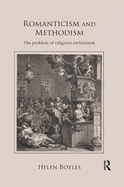 Romanticism and Methodism: The Problem of Religious Enthusiasm