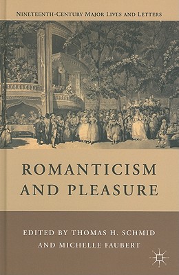 Romanticism and Pleasure - Schmid, T