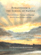 Romanticism & the School of Nature: Nineteenth-Century Drawings and Paintings from the Karen B. Cohen Collection