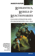 Romantics, Rebels and Reactionaries: English Literature and Its Background, 1760-1830