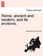 Rome, ancient and modern, and its environs. - Donovan, Jeremiah D D