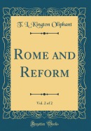 Rome and Reform, Vol. 2 of 2 (Classic Reprint)