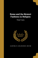 Rome and the Newest Fashions in Religion