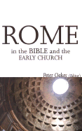 Rome in the Bible and the Early Church - Oakes, Peter (Editor)