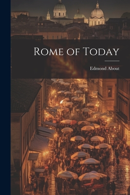 Rome of Today - About, Edmond