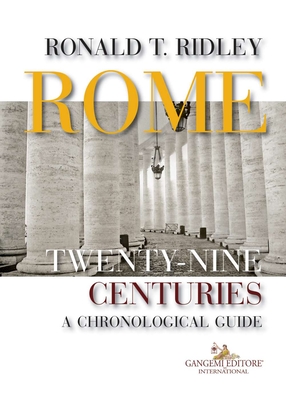 Rome. Twenty-nine centuries - Ridley, Ronald T