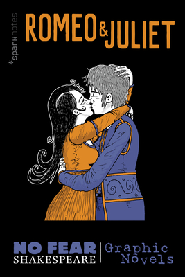 Romeo and Juliet (No Fear Shakespeare Graphic Novels): Volume 3 - Sparknotes, and Wiegle, Matt (Illustrator)
