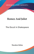 Romeo And Juliet: The Occult In Shakespeare