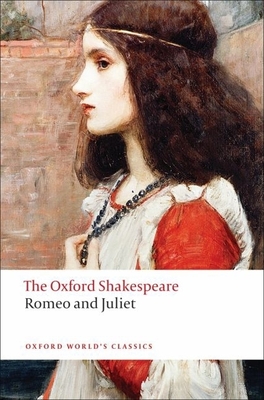 Romeo and Juliet: The Oxford Shakespeare - Shakespeare, William, and Levenson, Jill L. (Editor)