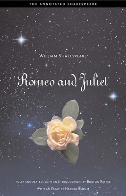 Romeo and Juliet - Shakespeare, William, and Raffel, Burton (Editor), and Bloom, Harold (Contributions by)