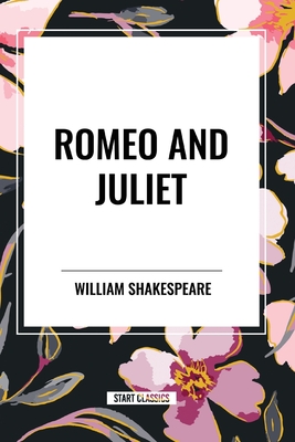 Romeo and Juliet - Shakespeare, William
