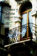 Romeo y Julieta: Edicin bilinge/Bilingual edition