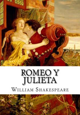 Romeo y Julieta - Shakespeare, William