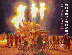 Romer + Romer: Burning Man/Electric Sky