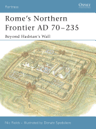 Rome's Northern Frontier Ad 70-235: Beyond Hadrian's Wall