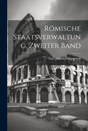 Romische Staatsverwaltung, Zweiter Band