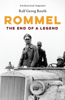 Rommel: The End of a Legend - Reuth, Ralf Georg