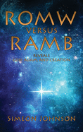 ROMW versus RAMB: Reveals God, Adam, And Creation