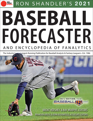 Ron Shandler's 2021 Baseball Forecaster - Hershey, Brent, and Kruse, Brandon, and Murphy, Ray