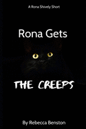 Rona Gets the Creeps: A Rona Shively Short