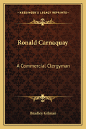 Ronald Carnaquay; A Commercial Clergyman